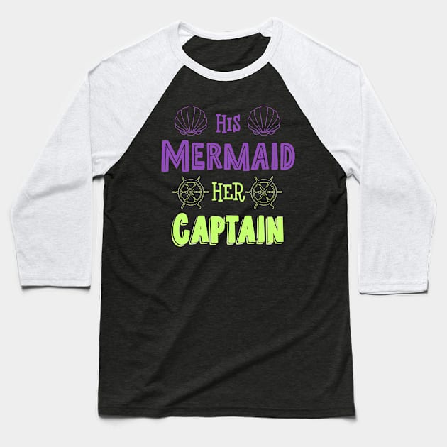 His Mermaid Her Captain Baseball T-Shirt by UnderDesign